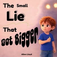 The Small Lie That Got Bigger B0GXZDYLWJ Book Cover