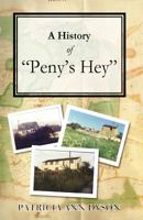 A History of Peny's Hey 1909935174 Book Cover
