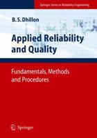 Applied Reliability and Quality: Fundamentals, Methods and Procedures 1849966125 Book Cover