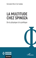 La multitude chez Spinoza: De la physique à la politique (Ouverture Philosophique) (French Edition) 2140319427 Book Cover