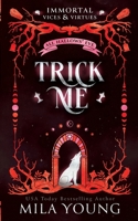 Trick Me: A Wolf Shifter Fantasy (Immortal Vices and Virtues: All Hallows' Eve) 1923093878 Book Cover