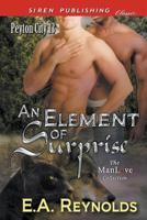 An Element of Surprise [Peyton City 13] (Siren Publishing Classic ManLove) 1642439487 Book Cover