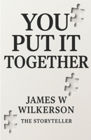 YOU PUT IT TOGETHER B0G25BX86F Book Cover