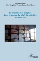 Enonciation et diégèse dans le roman La'afal. Ils ont dit..." de Charles Salé" (Harmattan Cameroun) (French Edition) 2343117179 Book Cover