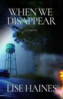 When We Disappear 1609531477 Book Cover