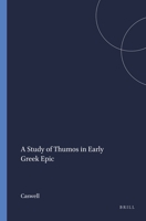 A Study of Thumos in Early Greek Epic (Mnemosyne, Bibliotheca Classica Batava Supplementum) 9004092609 Book Cover