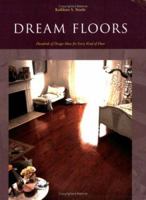 Dream Floors: Hundreds Of Design Ideas For Every Kind of Floor 1890379115 Book Cover