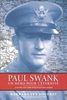 Paul Swank : Un H?ro Pour L'?ternit? 1733031022 Book Cover