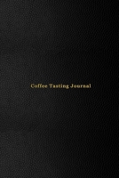 Coffee Tasting Journal: Coffee drinking record log book for coffee lovers Track, rate and take note of all coffe drink tasting experiences Professional black cover design 1709780134 Book Cover