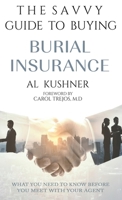 The Savvy Guide to Buying Burial Insurance 1632273209 Book Cover