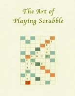 The Art of Playing Scrabble 1480112542 Book Cover
