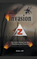 Invasion Z: Der letzte Kampf um das Überleben des Planeten B0C57WY21H Book Cover