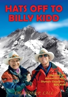 Hats Off to Billy Kidd: Heavenly Ski Adventures with Olympic Champion Billy Kidd 1613397577 Book Cover