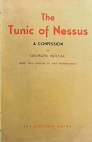 The Tunic of Nessus: Being the Confessions of an Invert 1522870768 Book Cover