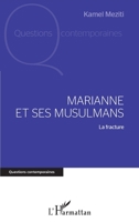 Marianne et ses musulmans: La fracture (Questions Contemporaines) (French Edition) 2140259564 Book Cover