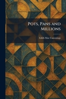 Pots, Pans and Millions 1025478134 Book Cover