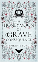 A Honeymoon of Grave Consequence B0FQ3VZB95 Book Cover