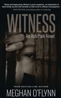 Witness: An Ash Park Novel 194774805X Book Cover
