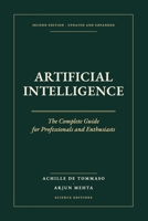 ARTIFICIAL INTELLIGENCE The Complete Guide (SECOND EDITION): From neural networks to agents: understanding, choosing and governing AI B0HMRC8XDT Book Cover
