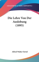 Die Lehre Von Der Auslobung (1895) (German Edition) 1149003405 Book Cover