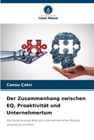 Der Zusammenhang zwischen EQ, Proaktivität und Unternehmertum (German Edition) 6209678416 Book Cover