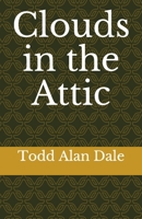 Clouds in the Attic B092M6J1Z8 Book Cover
