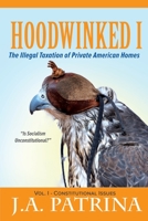 Hoodwinked: The Illegal Taxation of Private American Homes 1733067213 Book Cover