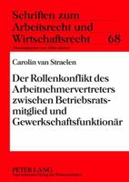Der Rollenkonflikt Des Arbeitnehmervertreters Zwischen Betriebsratsmitglied Und Gewerkschaftsfunktionaer 3631606885 Book Cover