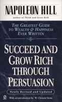 Succeed and Grow Rich through Persuasion: Revised Edition 0451174127 Book Cover