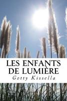 Les Enfants de Lumi�re: Comment Cro�tre Spirituellement Et Eveiller Votre Conscience 1539643670 Book Cover