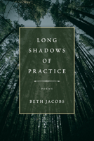 Long Shadows of Practice 1953340083 Book Cover