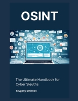 OSINT: The Ultimate Handbook for Cyber Sleuths B0DR52W89C Book Cover