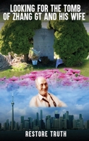 LOOKING FOR THE TOMB  OF ZHANG GT AND HIS WIFE 1966948190 Book Cover