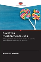 Sucettes médicamenteuses: Développement et évaluation in-vitro de sucettes médicamenteuses à base de bonbons. 6205670941 Book Cover