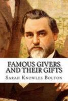 Famous givers and their gifts (Essay index reprint series) 1982010541 Book Cover