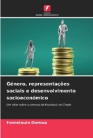 Género, representações sociais e desenvolvimento socioeconómico (Portuguese Edition) 6207975871 Book Cover