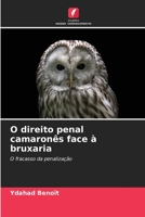 O direito penal camaronês face à bruxaria: O fracasso da penalização 6205820870 Book Cover