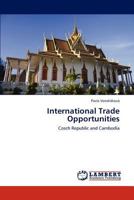 International Trade Opportunities: Czech Republic and Cambodia 3846512931 Book Cover