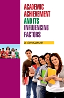 Academic Achievement and its Influencing Factors 9350562324 Book Cover