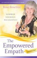 The Empowered Empath — Quick & Easy: Owning, Embracing, and Managing Your Special Gifts 1935214373 Book Cover