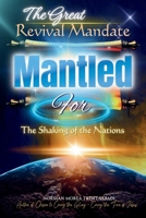 The Great Revival Mandate: MANTLED for the Shaking of the Nations (Paperback, Black & White Edition) 0975611054 Book Cover