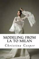 Modeling: From LA to Milan: Modeling: From LA to Milan 1987674456 Book Cover