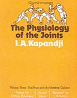 The Physiology of the Joints: The Trunk and the Vertebral Column, Volume 3 0443012091 Book Cover
