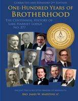 100 Years of Brotherhood: Centennial History of Lake Harriet Lodge No. 277 1499264380 Book Cover