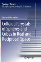 Colloidal Crystals of Spheres and Cubes in Real and Reciprocal Space 3319148087 Book Cover