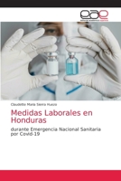Medidas Laborales en Honduras: durante Emergencia Nacional Sanitaria por Covid-19 6203587532 Book Cover