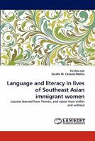 Language and Literacy in Lives of Southeast Asian Immigrant Women 3843382018 Book Cover