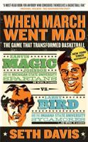 When March Went Mad: The Game That Transformed Basketball 0805088105 Book Cover