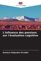 L'influence des passions sur l'évaluation cognitive (French Edition) 6206933202 Book Cover