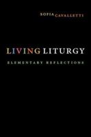 Living Liturgy: Elementary Reflections 1568542410 Book Cover